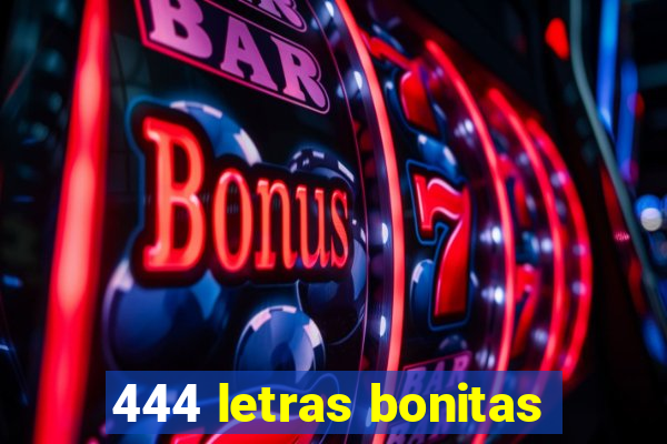 444 letras bonitas